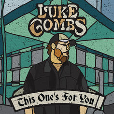 Luke Combs One Number Away - Music Charts - Youtube Music videos - iTunes Mp3 Downloads